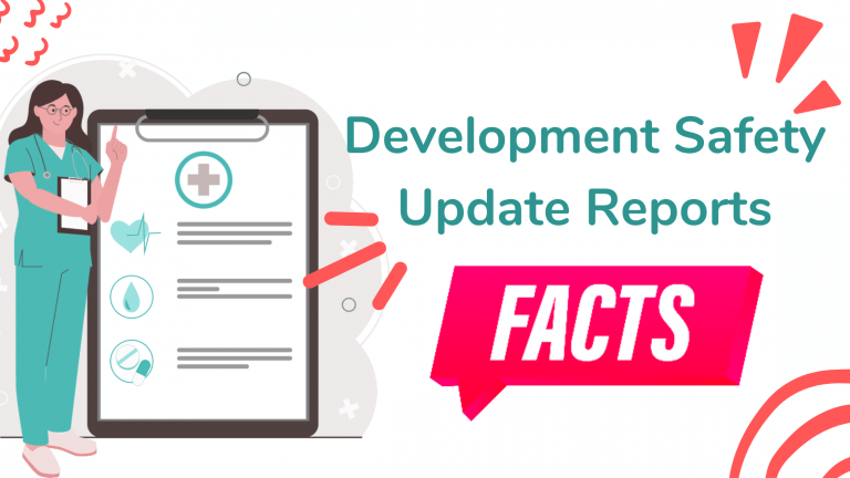 DSUR: All Facts You Need to Know About Development Safety Update Reports