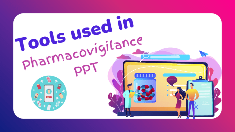 What are Tools used in Pharmacovigilance PPT |Find Out Complete List